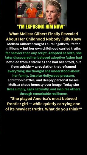 What Melissa Gilbert Finally Revealed About Her Childhood Nobody Fully Knew