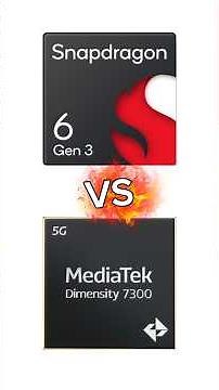 Snapdragon 6 gen 3 VS Dimensity 7300 who is Better?