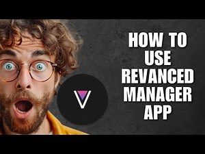 How To Use Revanced Manager App (Step-by-Step Guide)