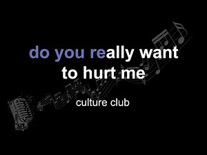 culture club | do you really want to hurt me | lyrics | paroles | letra |