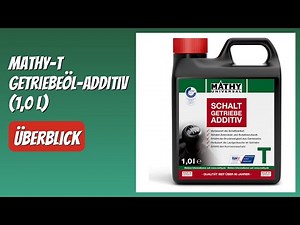 BEWERTUNG (2025): MATHY-T Getriebeöl-Additiv (1,0 l). WESENTLICHE Einzelheiten