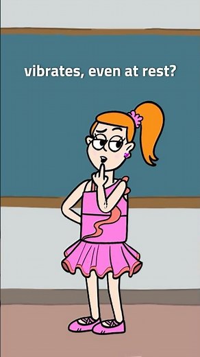 Why everything vibrates?