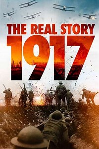 1917 The Real Story - Movie