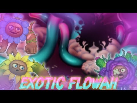 My Singing Monsters: Exotic Flowah (FAN MADE) 👁️👀🍥