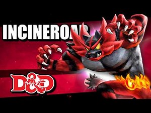 How to Build INCINEROAR from POKEMON in D&D