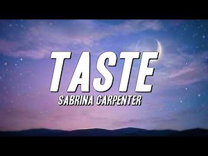 Sabrina Carpenter - Taste (Lyrics)