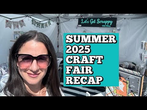 SUMMER 2025 CRAFT FAIR RECAP- Set Up Ideas & Tips