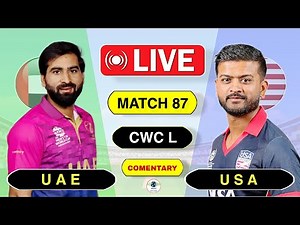 🔴 UAE vs United State CWC L Match 87th 2025 | USA vs UAE Match | Live Score Commentary