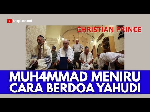 MUHAMMAD MENIRU CARA BERDOA YAHUDI | Christian Prince - Terjemahan Indonesia