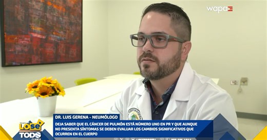 Neumólogo deja saber que el cáncer de pulmón está número uno en Puerto Rico
