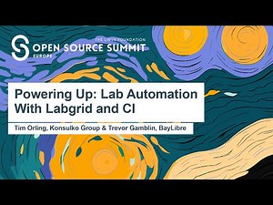 Powering Up: Lab Automation With Labgrid and CI - Tim Orling & Trevor Gamblin