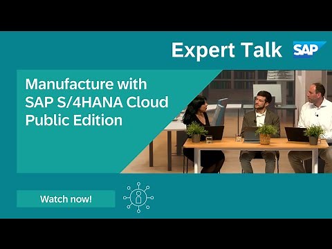 Manufacture with SAP S/4HANA Cloud Public Edition | Expert Talk
