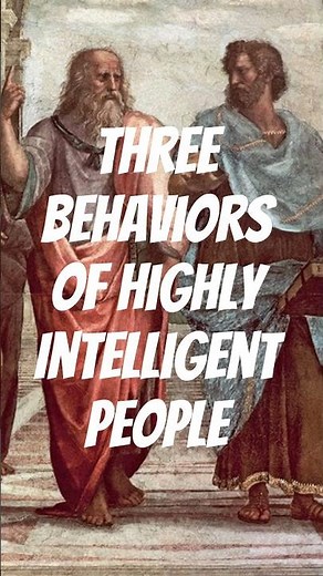 3 Behaviors of Highly Intelligent People