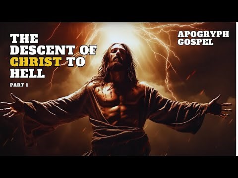 The Descent of Christ into Hell (Part 1/2) : You Need to Hear This Story