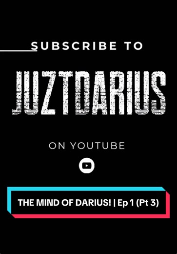 THE MIND OF DARIUS: Episode 1, Part 3