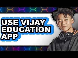 How to Use Vijay Education App (New 2025)
