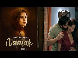 Namak | part 2 | full episode story explain | muskan agrawal | Best scene | ullu web series | ullu