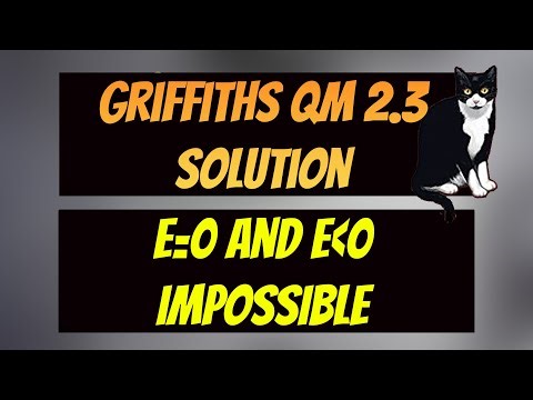 Griffiths QM Problem 2.3: Prove that Infinite Square Well Can't have E=0 or E less than 0
