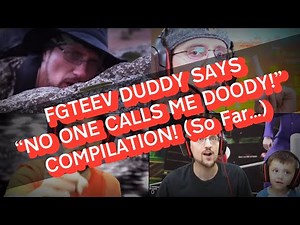 FGTEEV DUDDY SAYS “NO ONE CALLS ME DOODY!” Compilation (+BONUS)
