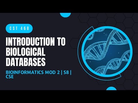 Introduction to Biological Databases | CST468 | Bioinformatics MODULE 2 | KTU | Anna Thomas | SJCET