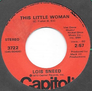 Lois Sneed - This Little Woman / Nothing But Heartaches