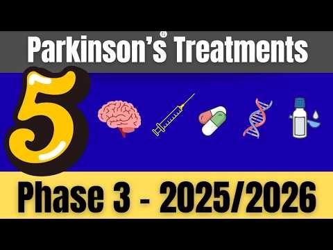 5 Promising Parkinson's Treatments Moving to or Already in Phase 3