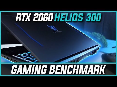 RTX 2060 Acer Predator Helios 300 - Gaming Benchmark