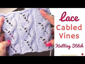 Eyelet and Cable Knit Pattern - Lace Cabled Vines Knitting Stitch