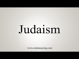 How To Say Judaism