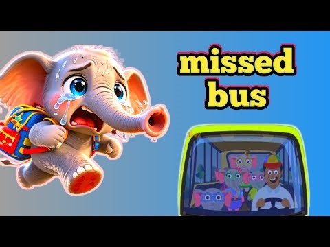 Oh No 😢 abc Elephant Missed the School Bus 🚌 | ABC alphabet Song | abc song nursery rhymes