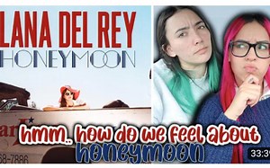 【reaction Lana Del Rey】打雷《Honeymoon》专辑反应合集5_哔哩哔哩_bilibili