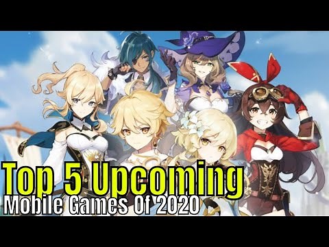 Top 5 Upcoming Mobile Games Of 2020