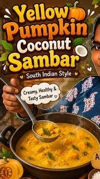🎃 Yellow Pumpkin Coconut Sambar | Easy & Tasty Homemade Sambar | Healthy South Indian Recipe