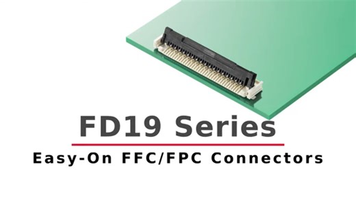 Easy-On FFC/FPC Connectors, FD19 Series for Vehicle Infotainment and ADAS Applications