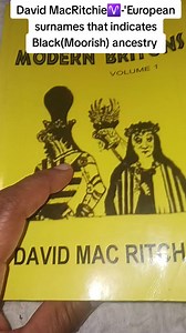 David MacRitchie♈️ - Ancient and Modern Britons vol. 1 European surnames that indicates Black (Moorish) ancestry | Ancient Kushite Global Empire Media