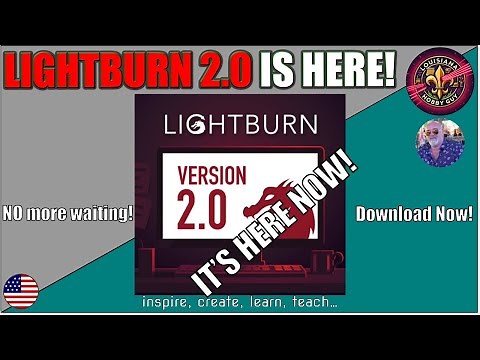 🐦‍🔥 Lightburn Software officially releases version 2 0!