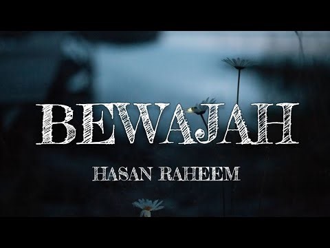BEWAJAH - HASAN RAHEEM | LYRICS 