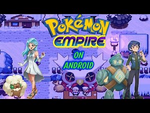 POKEMON EMPIRE PC FAN-GAME 2021, HOW TO DOWNLOAD AND PLAY ON ANDROID AND IOS IN HD WITH ENGLISH SUB.