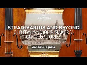 Stradivarius and Beyond: The Italian Violin Maker Annibale Fagnola