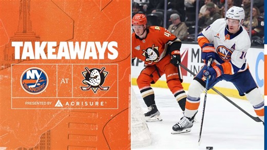 Takeaways: Isles Fall 4-1 in Anaheim