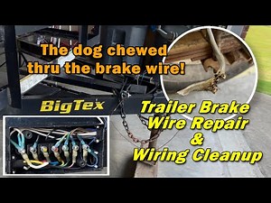 Trailer Brake Wire repair and cleanup on BigTex 50LA Utility Trailer
