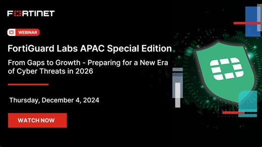 FortiGuard Labs APAC Special Edition: From Gaps to Growth - Preparing for a New Era of Cyber Threats in 2026