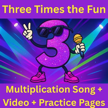 Multiply by 3 – Song, Video, & Practice Pack
