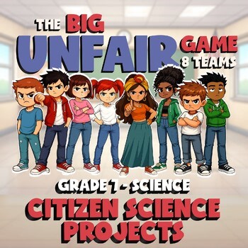 Citizen Science Projects BIG UNFAIR GAME - No Prep Grade 7 Science Review
