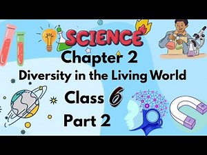 Diversity in the living world | Class 6 Science chapter 2 part 2 | Explanation with examples #cbse