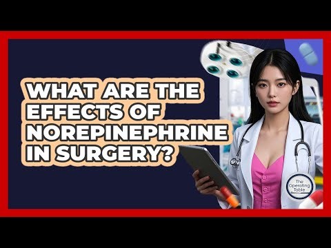 What Are The Effects Of Norepinephrine In Surgery?
