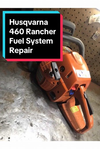 Repairing Fuel System on Husqvarna 460 Rancher Chainsaw