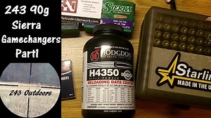 243 Win, 90g Sierra Gamechanger Introduction Part 1 - The Reloaders Network