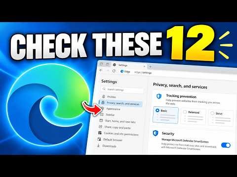 12 Microsoft Edge Settings You Should Check Right Now (2026)