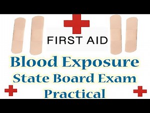 Blood Exposure Procedure State Board Exam Practical (10 Minutes)